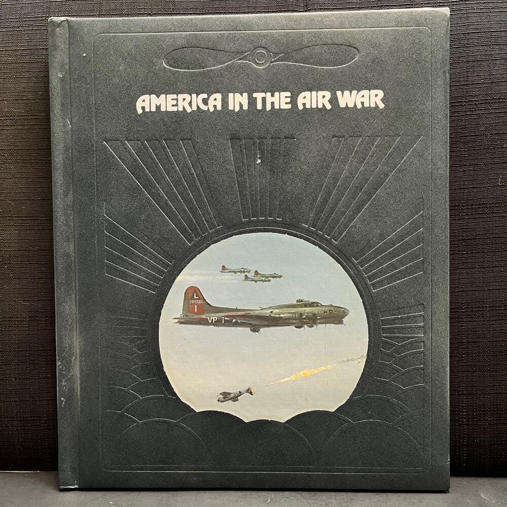 America in the Air War Time-Life 1986 WWII U.S. Army Air Corps History Book